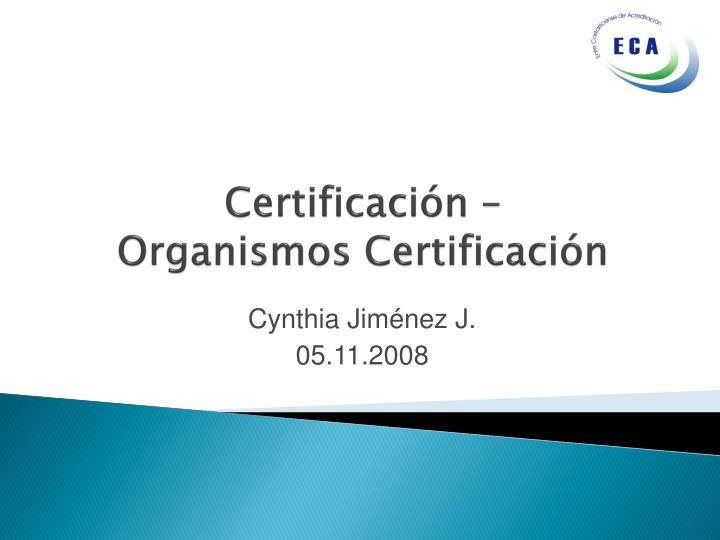 certificaci n organismos certificaci n