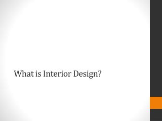 What is Interior Design?