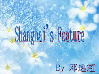 Shanghai's Feature