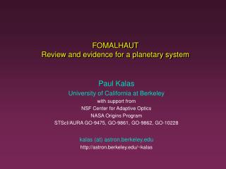 FOMALHAUT Review and evidence for a planetary system