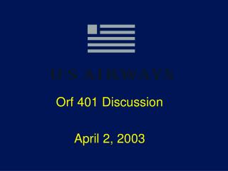 Orf 401 Discussion April 2, 2003