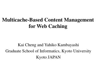 Multicache-Based Content Management for Web Caching