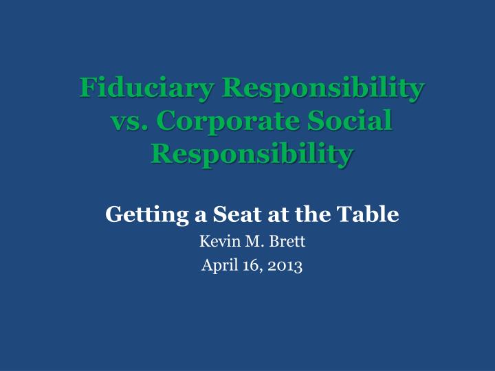 fiduciary responsibility vs corporate social responsibility