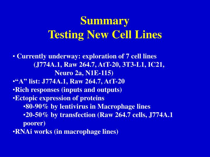 summary testing new cell lines