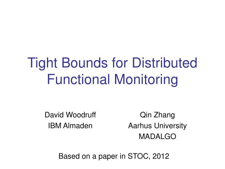 tight bounds for distributed functional monitoring