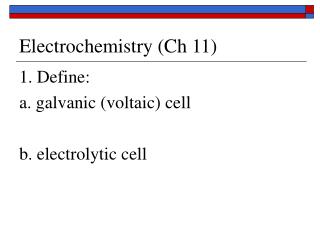 Electrochemistry (Ch 11)