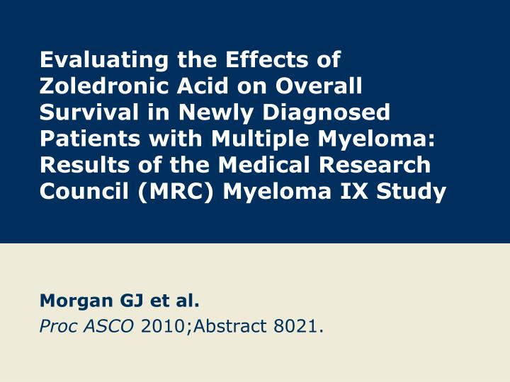 morgan gj et al proc asco 2010 abstract 8021