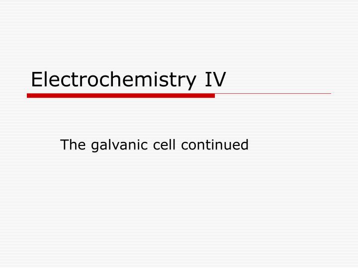 electrochemistry iv