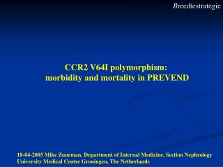 CCR2 V64I polymorphism: morbidity and mortality in PREVEND