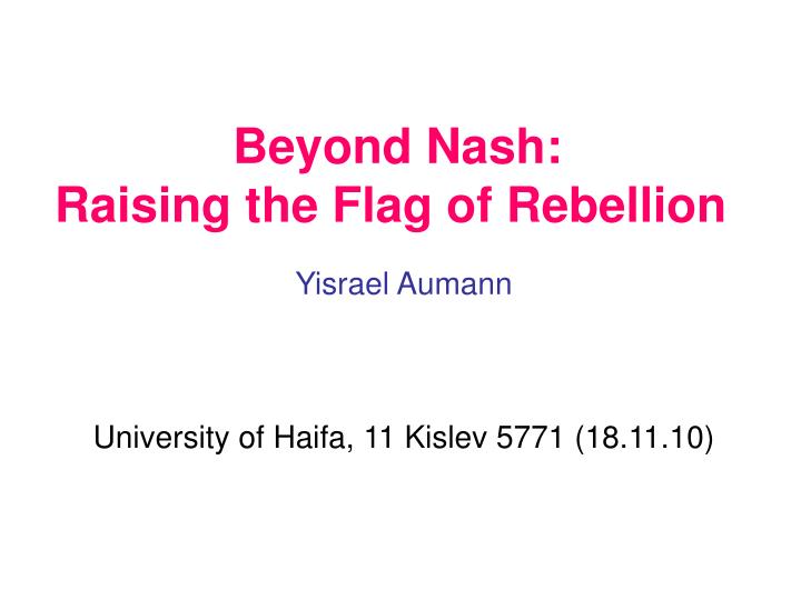 beyond nash raising the flag of rebellion