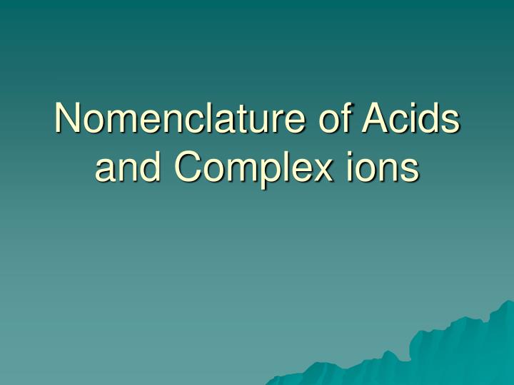 nomenclature of acids and complex ions