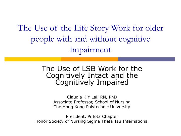 the use of the life story work for older people with and without cognitive impairment