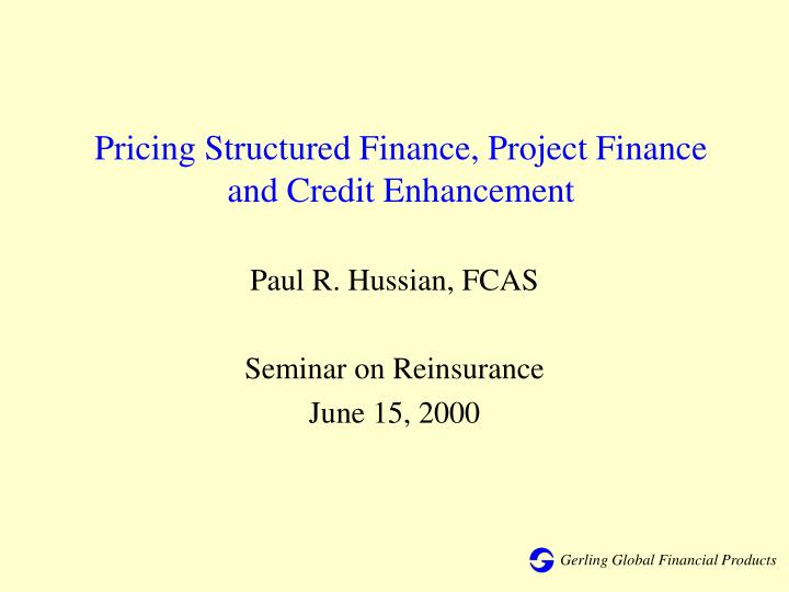 pricing structured finance project finance and credit enhancement