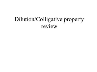 Dilution/Colligative property review