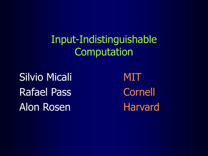 input indistinguishable computation