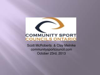 Scott McRoberts &amp; Clay Melnike communitysportcouncil October 23rd, 2013
