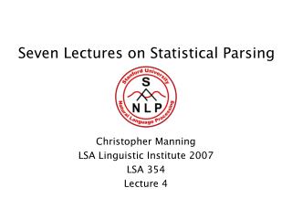Seven Lectures on Statistical Parsing