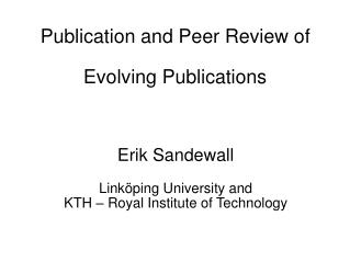 Publication and Peer Review of Evolving Publications