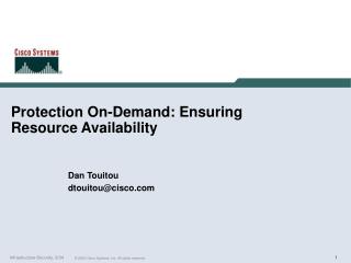 Protection On-Demand: Ensuring Resource Availability