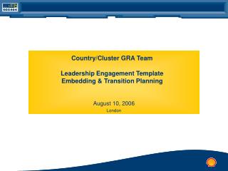 Country/Cluster GRA Team Leadership Engagement Template Embedding &amp; Transition Planning