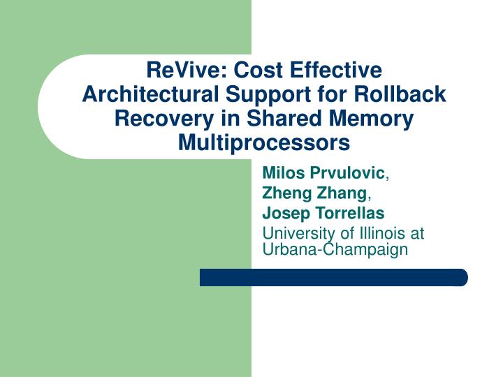 revive cost effective architectural support for rollback recovery in shared memory multiprocessors