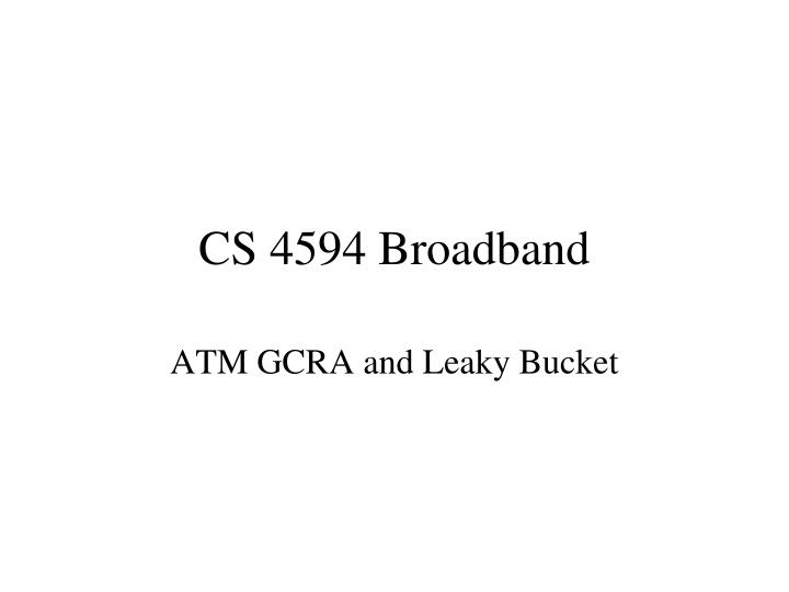 cs 4594 broadband
