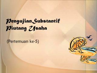 pengujiansubstantif piutang usaha
