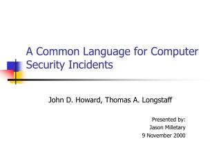 A Common Language for Computer Security Incidents