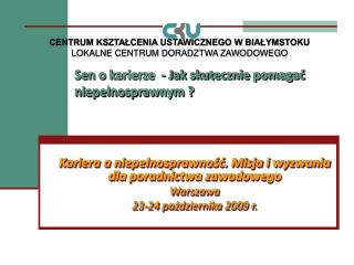 Sen o karierze - Jak skutecznie pomagać niepełnosprawnym ?