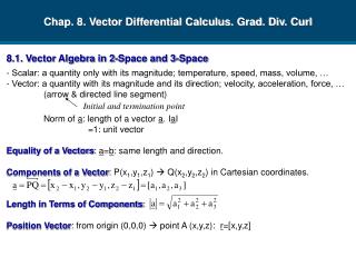 Chap. 8. Vector Differential Calculus. Grad. Div. Curl