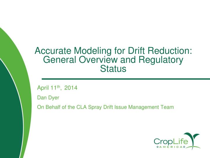 accurate modeling for drift reduction general overview and regulatory status