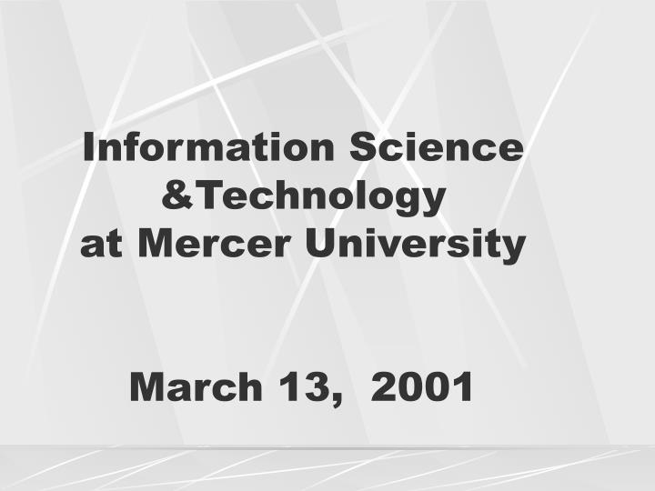 information science technology at mercer university march 13 2001