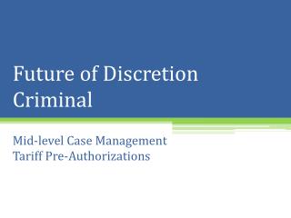 future of discretion criminal
