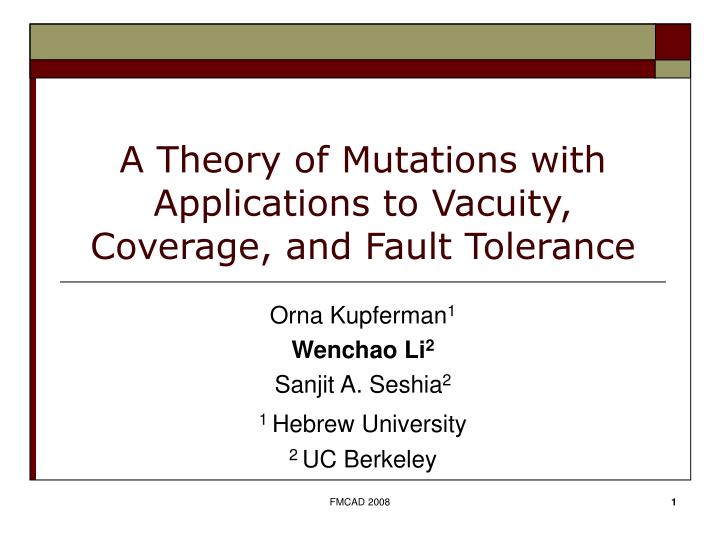 a theory of mutations with applications to vacuity coverage and fault tolerance