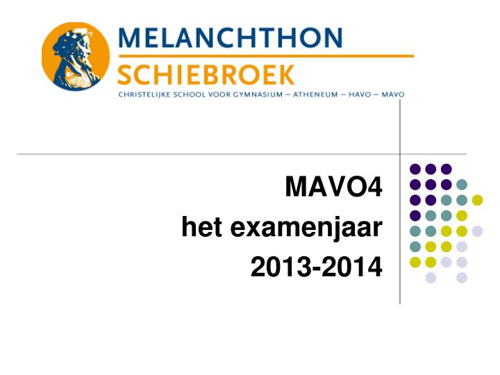 mavo4 het examenjaar 2013 2014