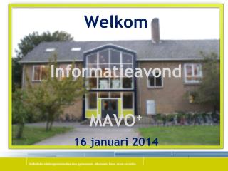 welkom informatieavond mavo 16 januari 2014
