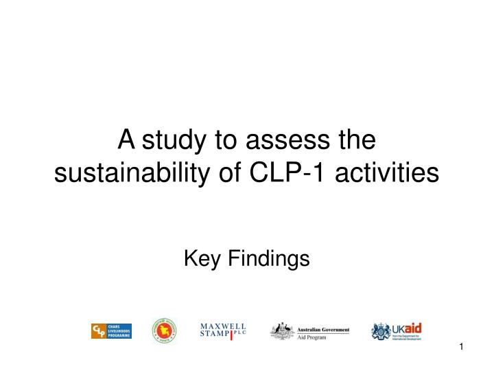 a study to assess the sustainability of clp 1 activities