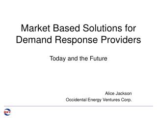 Market Based Solutions for Demand Response Providers