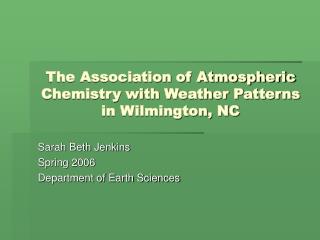 The Association of Atmospheric Chemistry with Weather Patterns in Wilmington, NC