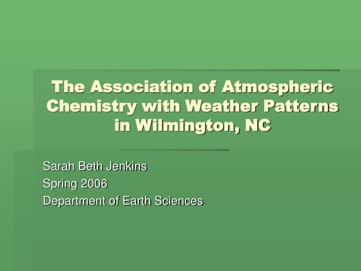 the association of atmospheric chemistry with weather patterns in wilmington nc