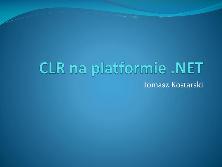 clr na platformie net