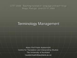 CTTT 2008 - Teaching translation: language and technology Braga, Portugal, June 23-27, 2008