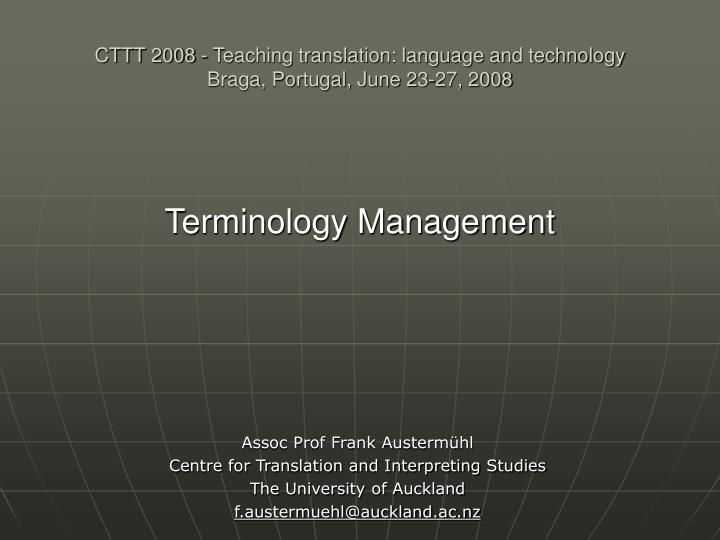 cttt 2008 teaching translation language and technology braga portugal june 23 27 2008
