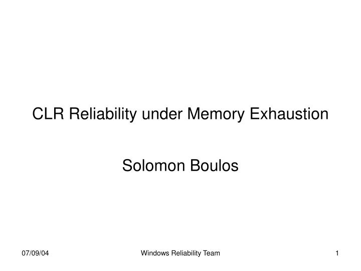 clr reliability under memory exhaustion