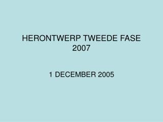 HERONTWERP TWEEDE FASE 2007