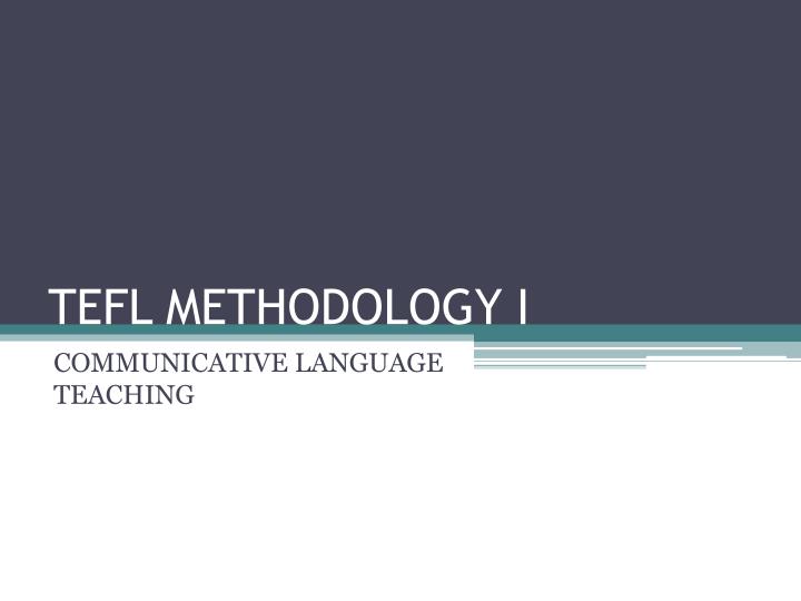 tefl methodology i