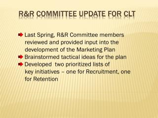 R&amp;R Committee update for CLt