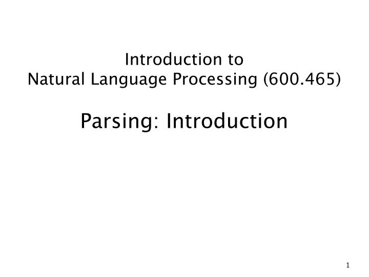 introduction to natural language processing 600 465 parsing introduction