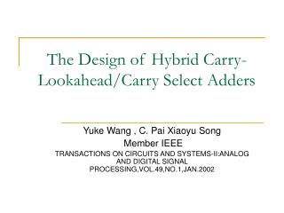The Design of Hybrid Carry-Lookahead/Carry Select Adders