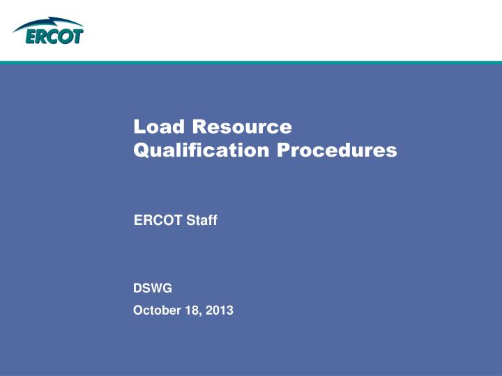 load resource qualification procedures